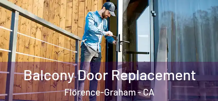  Balcony Door Replacement Florence-Graham - CA