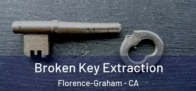 Broken Key Extraction Florence-Graham - CA