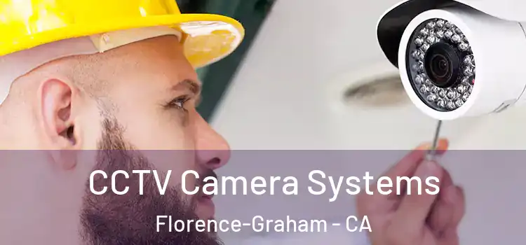CCTV Camera Systems Florence-Graham - CA