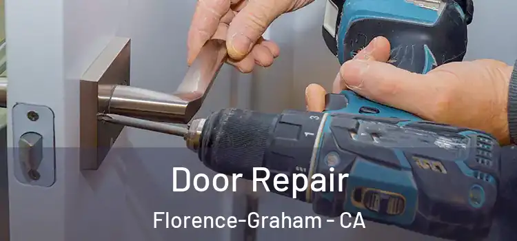 Door Repair Florence-Graham - CA