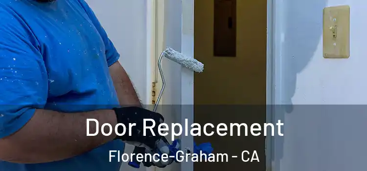 Door Replacement Florence-Graham - CA