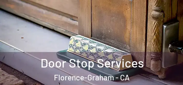  Door Stop Services Florence-Graham - CA