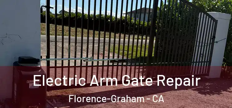 Electric Arm Gate Repair Florence-Graham - CA