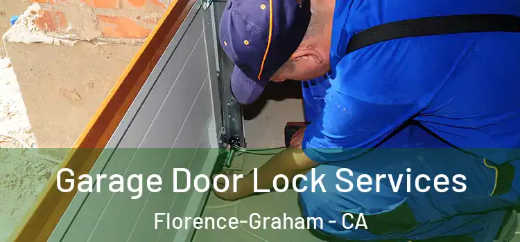 Garage Door Lock Services Florence-Graham - CA