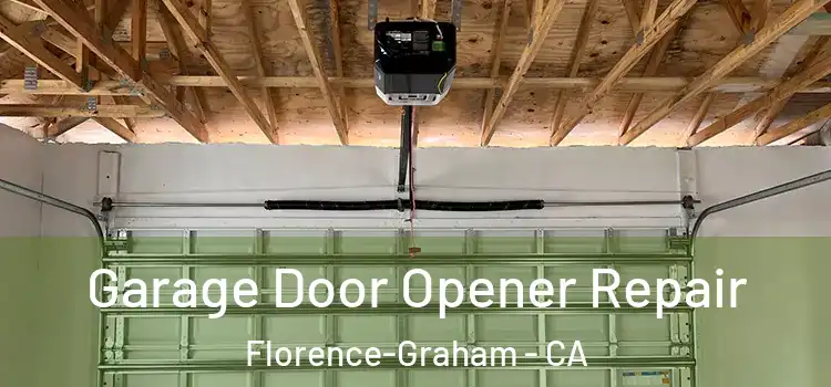  Garage Door Opener Repair Florence-Graham - CA