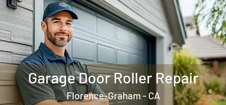  Garage Door Roller Repair Florence-Graham - CA