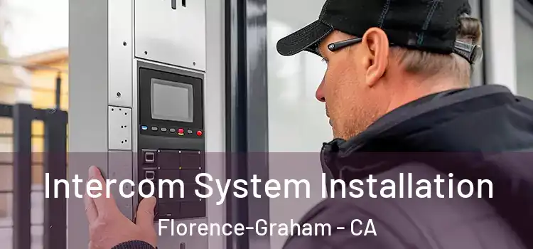 Intercom System Installation Florence-Graham - CA