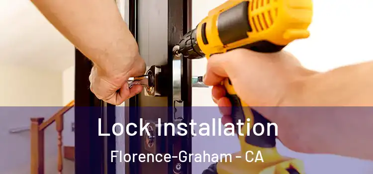 Lock Installation Florence-Graham - CA