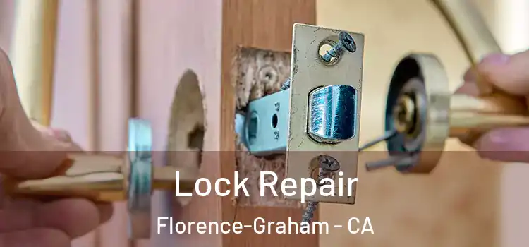 Lock Repair Florence-Graham - CA