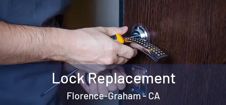 Lock Replacement Florence-Graham - CA
