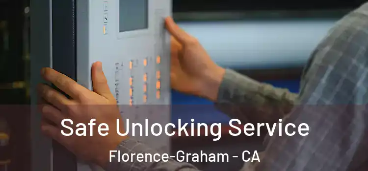 Safe Unlocking Service Florence-Graham - CA