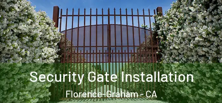 Security Gate Installation Florence-Graham - CA