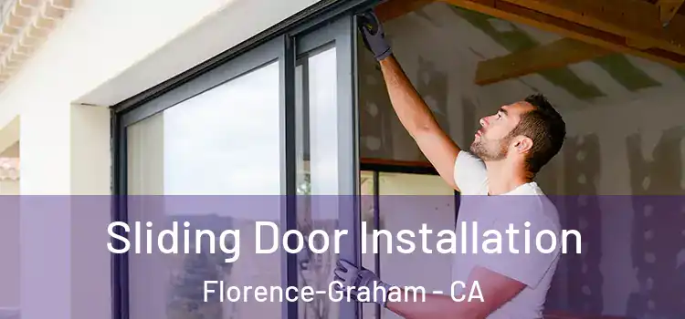 Sliding Door Installation Florence-Graham - CA