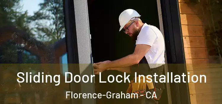 Sliding Door Lock Installation Florence-Graham - CA