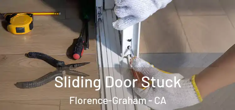 Sliding Door Stuck Florence-Graham - CA