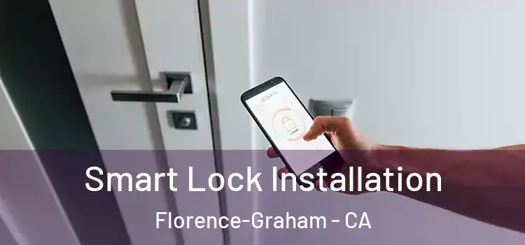 Smart Lock Installation Florence-Graham - CA